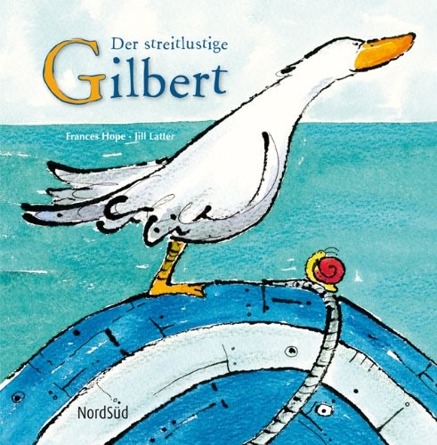 Cover des Kinderbuchs "Der streitlustige Gilbert"