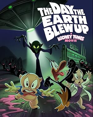 The Day the Earth Blew Up: A Looney Tunes Movie poster